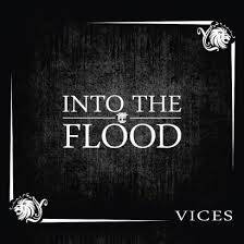 Into The Flood : Vices
